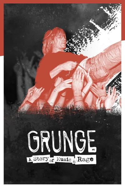 Grunge, a story of music and rage
