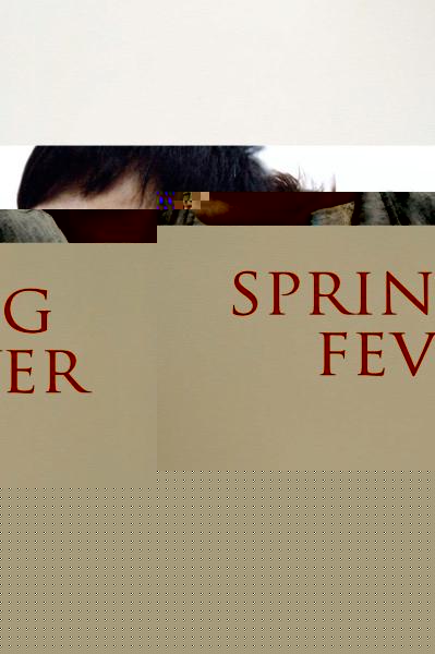 Spring Fever