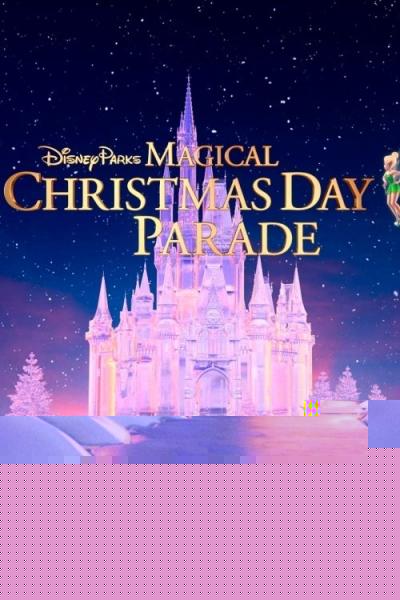 40th Anniversary Disney Parks Magical Christmas Day Parade