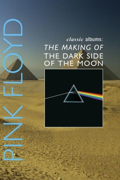 Pink Floyd: The Making of the Dark Side of the Moon