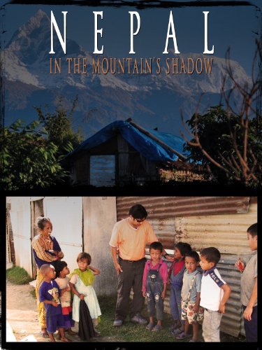 Nepal, in the Mountain's Shadow