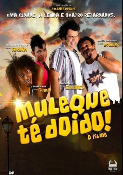 Muleque Té Doido! O Filme