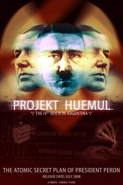Projekt Huemul: The Fourth Reich in Argentina