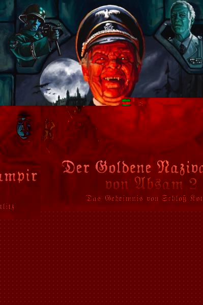 Der goldene Nazivampir von Absam 2 - Das Geheimnis von Schloß Kottlitz