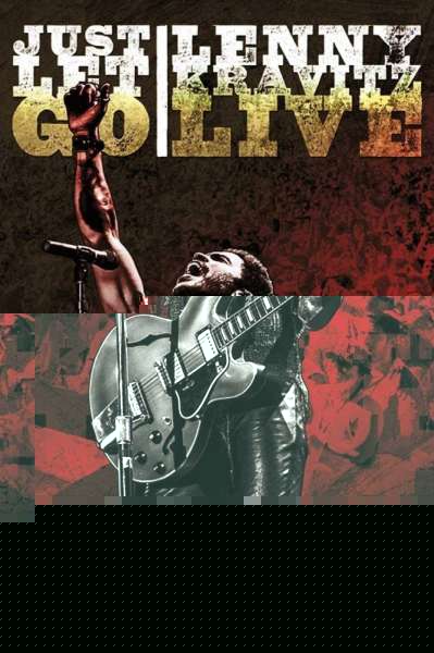Just Let Go: Lenny Kravitz Live
