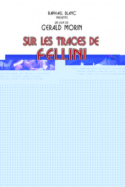 Sur les traces de Fellini