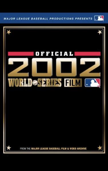 MLB Official 2002 World Series Film