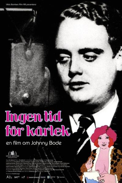 Ingen tid för kärlek - En film om Johnny Bode