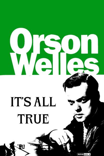 It's All True: Based on an Unfinished Film by Orson Welles