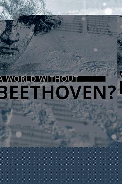A World Without Beethoven?
