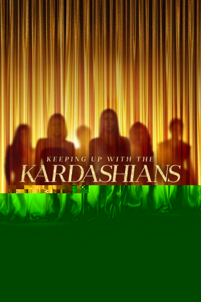Keeping Up with the Kardashians