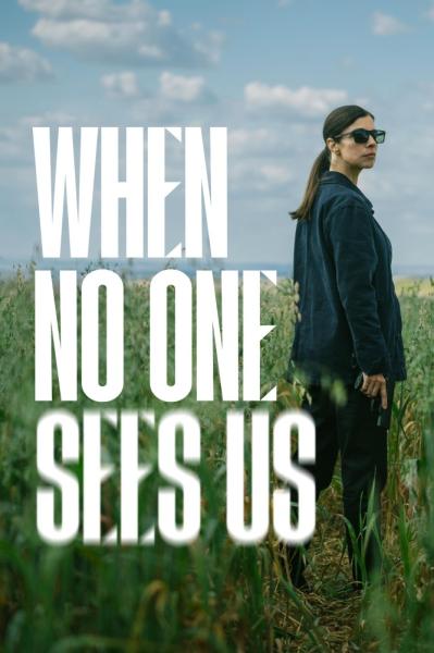 When Nobody Sees Us