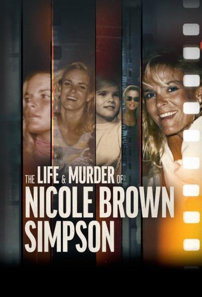 The Life and Murder of Nicole Brown Simpson