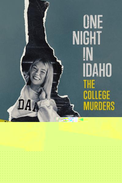 One Night in Idaho: The College Murders