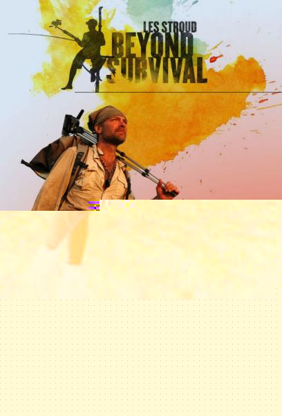 Beyond Survival with Les Stroud