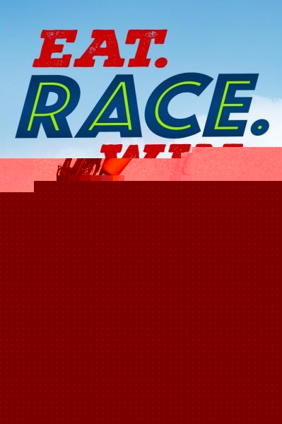 Eat. Race. Win.